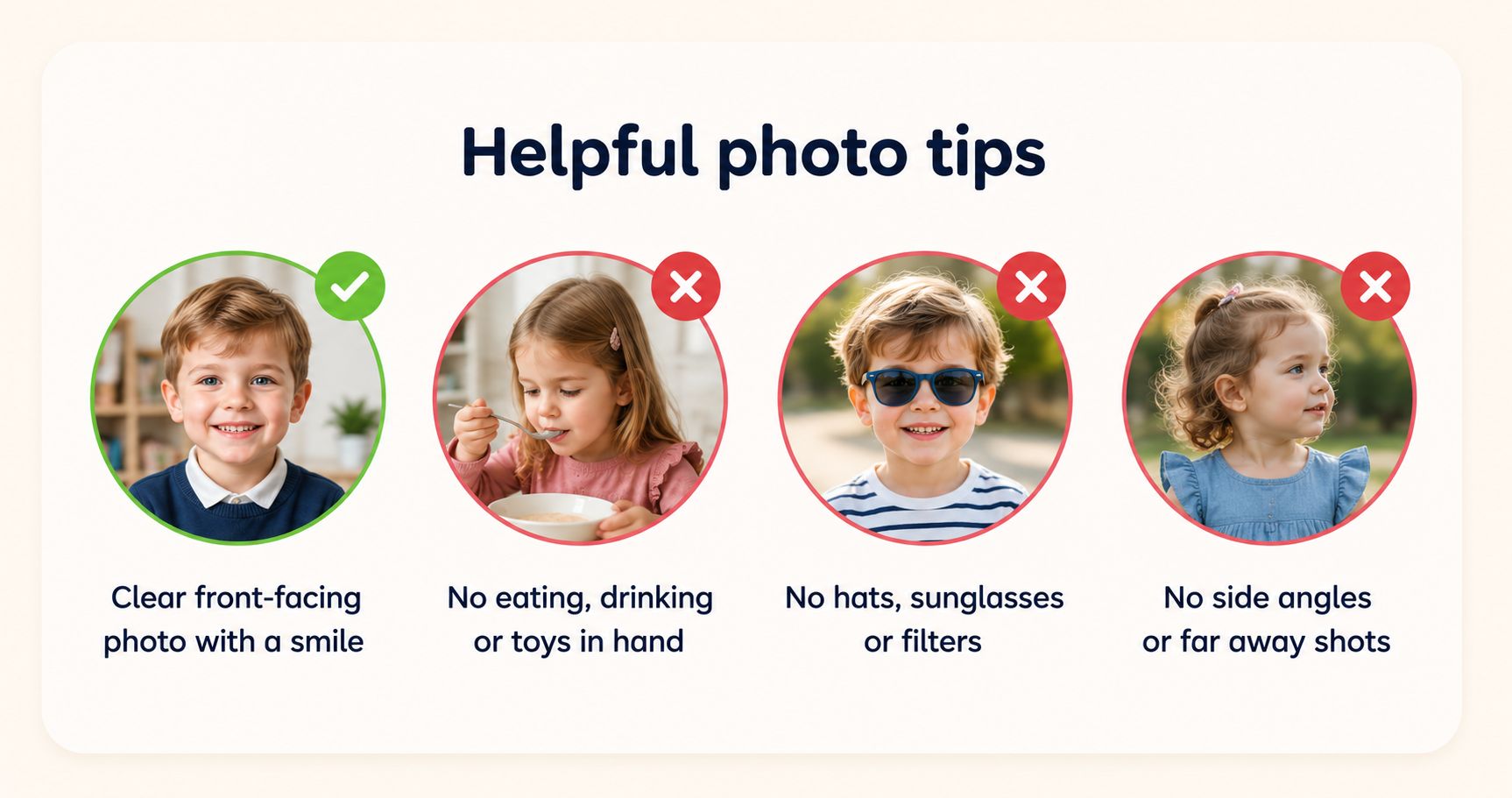 Helpful photo tips: use a clear front-facing photo with a smile. Avoid photos with eating, drinking, or toys in hand; hats, sunglasses, or filters; and side angles or far-away shots.